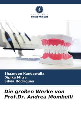 Kandawalla / Mitra / Rodrigues |  Die großen Werke von Prof.Dr. Andrea Mombelli | Buch |  Sack Fachmedien