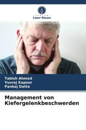 Ahmed / Kapoor / Datta |  Management von Kiefergelenkbeschwerden | Buch |  Sack Fachmedien