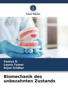 R. / Tomer / Sridhar |  Biomechanik des unbezahnten Zustands | Buch |  Sack Fachmedien