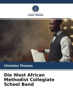 Thomas |  Die West African Methodist Collegiate School Band | Buch |  Sack Fachmedien