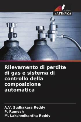 Sudhakara Reddy / Ramesh / Lakshmikantha Reddy |  Rilevamento di perdite di gas e sistema di controllo della composizione automatica | Buch |  Sack Fachmedien