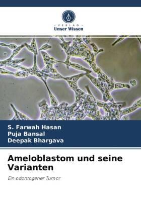 Hasan / Bansal / Bhargava |  Ameloblastom und seine Varianten | Buch |  Sack Fachmedien