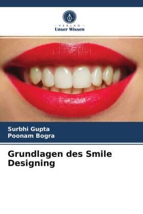 Gupta / Bogra |  Grundlagen des Smile Designing | Buch |  Sack Fachmedien