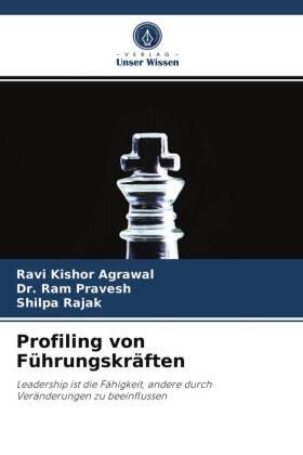 Agrawal / Pravesh / Rajak |  Profiling von Führungskräften | Buch |  Sack Fachmedien