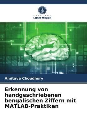 Choudhury |  Erkennung von handgeschriebenen bengalischen Ziffern mit MATLAB-Praktiken | Buch |  Sack Fachmedien