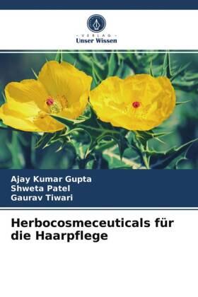 Gupta / Patel / Tiwari |  Herbocosmeceuticals für die Haarpflege | Buch |  Sack Fachmedien
