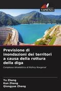 Zhang |  Previsione di inondazioni dei territori a causa della rottura della diga | Buch |  Sack Fachmedien