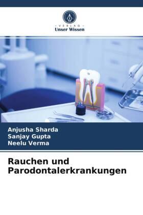 Sharda / Gupta / Verma |  Rauchen und Parodontalerkrankungen | Buch |  Sack Fachmedien