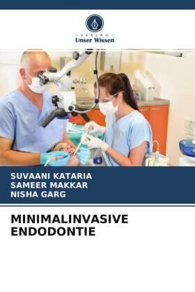 Kataria / Makkar / Garg |  MINIMALINVASIVE ENDODONTIE | Buch |  Sack Fachmedien