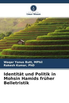 Yonus Butt |  Identität und Politik in Mohsin Hamids früher Belletristik | Buch |  Sack Fachmedien