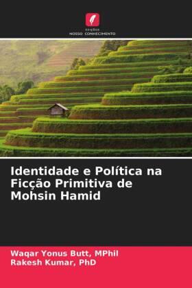 Yonus Butt |  Identidade e Política na Ficção Primitiva de Mohsin Hamid | Buch |  Sack Fachmedien