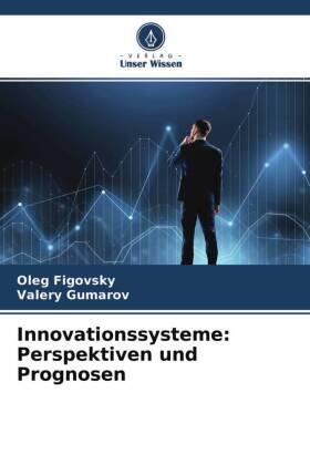 Figovsky / Gumarov |  Innovationssysteme: Perspektiven und Prognosen | Buch |  Sack Fachmedien