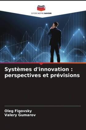 Figovsky / Gumarov |  Systèmes d'innovation : perspectives et prévisions | Buch |  Sack Fachmedien