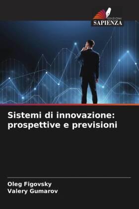 Figovsky / Gumarov |  Sistemi di innovazione: prospettive e previsioni | Buch |  Sack Fachmedien