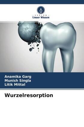 Garg / Singla / Mittal |  Wurzelresorption | Buch |  Sack Fachmedien