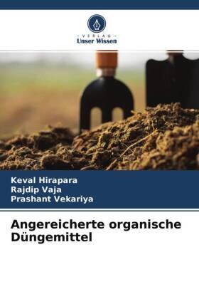 Hirapara / Vaja / Vekariya |  Angereicherte organische Düngemittel | Buch |  Sack Fachmedien