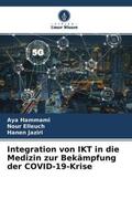 Hammami / Elleuch / Jaziri |  Integration von IKT in die Medizin zur Bekämpfung der COVID-19-Krise | Buch |  Sack Fachmedien