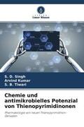 Singh / Kumar / Tiwari |  Chemie und antimikrobielles Potenzial von Thienopyrimidinonen | Buch |  Sack Fachmedien