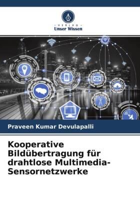 Devulapalli |  Kooperative Bildübertragung für drahtlose Multimedia-Sensornetzwerke | Buch |  Sack Fachmedien