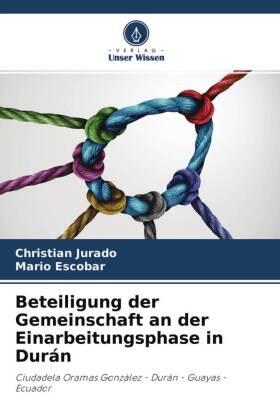 Jurado / Escobar |  Beteiligung der Gemeinschaft an der Einarbeitungsphase in Durán | Buch |  Sack Fachmedien