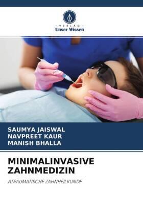Jaiswal / Kaur / Bhalla |  MINIMALINVASIVE ZAHNMEDIZIN | Buch |  Sack Fachmedien