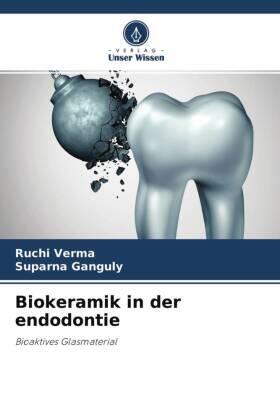 Verma / Ganguly |  Biokeramik in der endodontie | Buch |  Sack Fachmedien