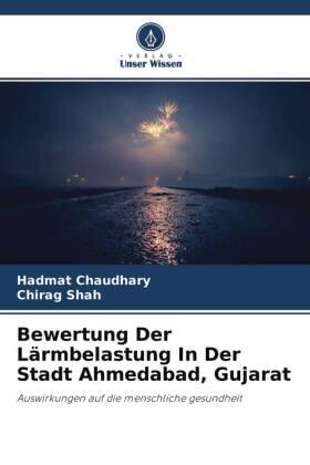 Chaudhary / Shah |  Bewertung Der Lärmbelastung In Der Stadt Ahmedabad, Gujarat | Buch |  Sack Fachmedien