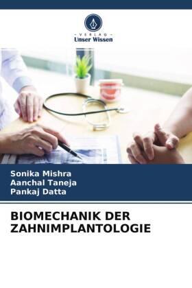 Mishra / Taneja / Datta |  BIOMECHANIK DER ZAHNIMPLANTOLOGIE | Buch |  Sack Fachmedien