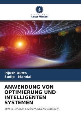 Dutta / Mandal |  ANWENDUNG VON OPTIMIERUNG UND INTELLIGENTEN SYSTEMEN | Buch |  Sack Fachmedien