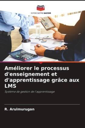 Arulmurugan |  Améliorer le processus d'enseignement et d'apprentissage grâce aux LMS | Buch |  Sack Fachmedien