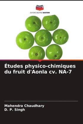 Chaudhary / Singh |  Études physico-chimiques du fruit d'Aonla cv. NA-7 | Buch |  Sack Fachmedien