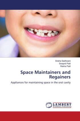 Sadhwani / Patil |  Space Maintainers and Regainers | Buch |  Sack Fachmedien