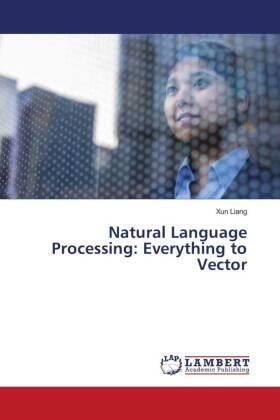 Liang |  Natural Language Processing: Everything to Vector | Buch |  Sack Fachmedien