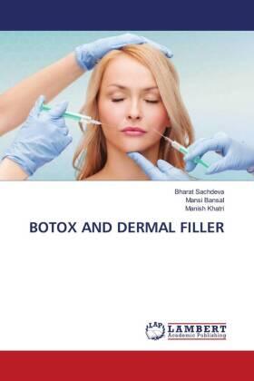 Sachdeva / Bansal / Khatri |  BOTOX AND DERMAL FILLER | Buch |  Sack Fachmedien