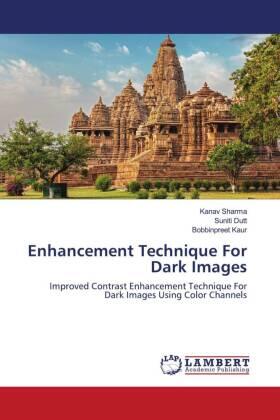 Sharma / Dutt / Kaur |  Enhancement Technique For Dark Images | Buch |  Sack Fachmedien