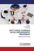 Raghav / Khera |  SOFT TISSUE CHANGES AFTER ORTHODONTIC TREATMENT | Buch |  Sack Fachmedien