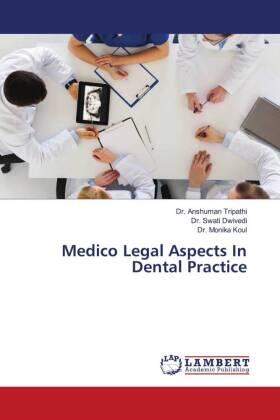Tripathi / Dwivedi / Koul |  Medico Legal Aspects In Dental Practice | Buch |  Sack Fachmedien