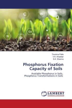 Patle / Khaddar / Sharma |  Phosphorus Fixation Capacity of Soils | Buch |  Sack Fachmedien