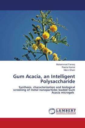 Farooq / Kamal / Ghani |  Gum Acacia, an Intelligent Polysaccharide | Buch |  Sack Fachmedien