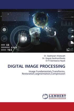 Khetavath / SanthoshReddy / Nayak |  DIGITAL IMAGE PROCESSING | Buch |  Sack Fachmedien