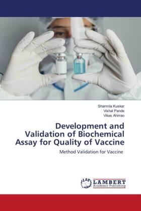 Kuskar / Pande / Ahirrao |  Development and Validation of Biochemical Assay for Quality of Vaccine | Buch |  Sack Fachmedien