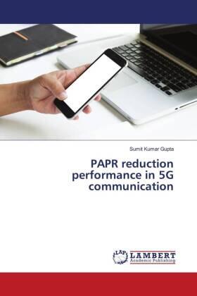 Gupta |  PAPR reduction performance in 5G communication | Buch |  Sack Fachmedien