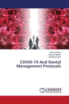 Gupta / Makkar | COVID-19 And Dental Management Protocols | Buch | 978-620-419772-2 | sack.de