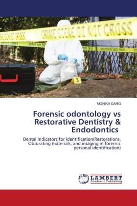 Garg |  Forensic odontology vs Restorative Dentistry & Endodontics | Buch |  Sack Fachmedien