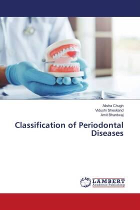 Chugh / Sheokand / Bhardwaj |  Classification of Periodontal Diseases | Buch |  Sack Fachmedien