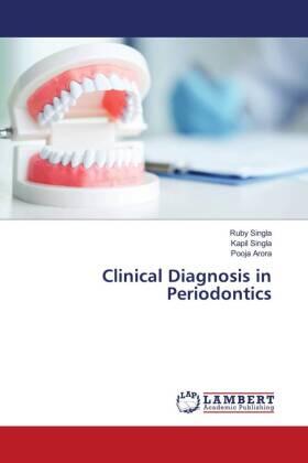 Singla / Arora | Clinical Diagnosis in Periodontics | Buch | 978-620-420656-1 | sack.de