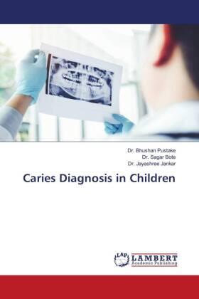 Pustake / Bote / Jankar |  Caries Diagnosis in Children | Buch |  Sack Fachmedien
