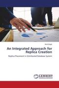 Singh |  An Integrated Approach for Replica Creation | Buch |  Sack Fachmedien