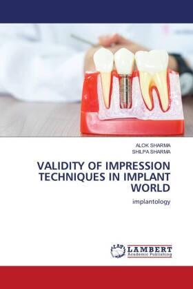Sharma |  VALIDITY OF IMPRESSION TECHNIQUES IN IMPLANT WORLD | Buch |  Sack Fachmedien