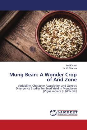 Kumar / Sharma |  Mung Bean: A Wonder Crop of Arid Zone | Buch |  Sack Fachmedien